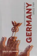 Deutschland seit 1789: Eine Nation geschmiedet und erneuert - Germany Since 1789: A Nation Forged and Renewed