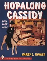 Hopalong Cassidy: König der Cowboy-Händler - Hopalong Cassidy: King of the Cowboy Merchandiser