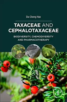 Taxaceae und Cephalotaxaceae: Biodiversität, Chemodiversität und Pharmakotherapie - Taxaceae and Cephalotaxaceae: Biodiversity, Chemodiversity, and Pharmacotherapy