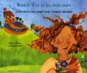 Goldlöckchen und die drei Bären (Englisch/Französisch) - Goldilocks and the Three Bears (English/French)