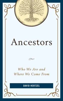 Vorfahren: Wer wir sind und woher wir kommen - Ancestors: Who We Are and Where We Come From