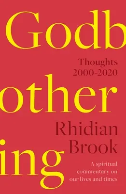 Gotteslästerung: Gedanken, 2000-2020 - Zu hören bei 'Thought for the Day' auf BBC Radio 4 - Godbothering: Thoughts, 2000-2020 - As heard on 'Thought for the Day' on BBC Radio 4