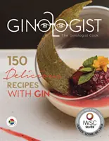 Ginologist Cook - 150 köstliche Rezepte mit Gin - Ginologist Cook - 150 Delicious Recipes with Gin