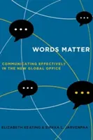 Auf Worte kommt es an: Effektive Kommunikation im neuen globalen Büro - Words Matter: Communicating Effectively in the New Global Office