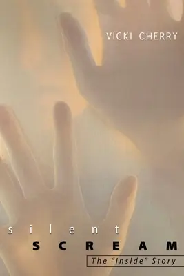 Stiller Schrei: Die innere Geschichte - Silent Scream: The Inside Story