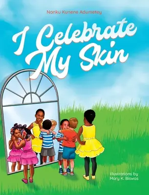 Ich feiere meine Haut - I Celebrate My Skin