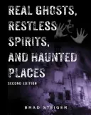 Echte Gespenster, ruhelose Geister und verwunschene Orte - Real Ghosts, Restless Spirits, and Haunted Places