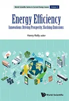 Energie-Effizienz: Innovationen: Wohlstand fördern, Emissionen senken - Energy Efficiency: Innovations: Driving Prosperity, Slashing Emissions