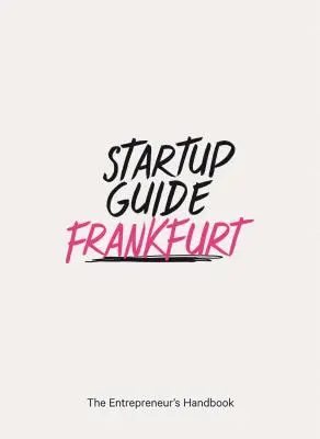 Startup-Führer Frankfurt - Startup Guide Frankfurt