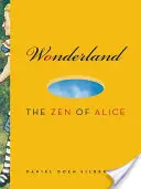 Wunderland: Das Zen von Alice - Wonderland: The Zen of Alice