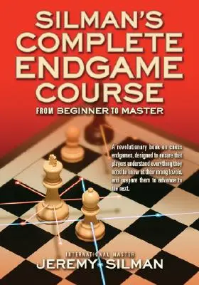 Silman's Vollständiger Endspielkurs: Vom Anfänger zum Meister - Silman's Complete Endgame Course: From Beginner to Master