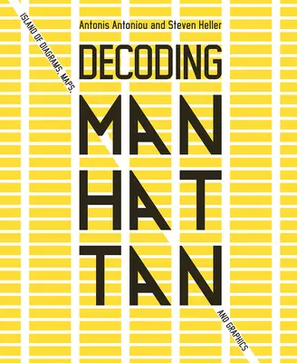 Decoding Manhattan: Insel der Diagramme, Karten und Grafiken - Decoding Manhattan: Island of Diagrams, Maps, and Graphics