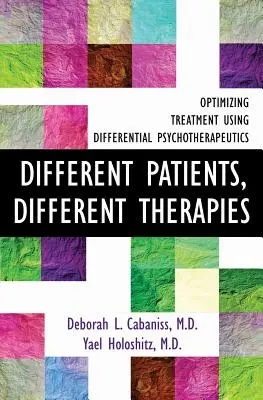 Unterschiedliche Patienten, unterschiedliche Therapien: Optimierung der Behandlung durch differenzielle Psychotherapuetik - Different Patients, Different Therapies: Optimizing Treatment Using Differential Psychotherapuetics