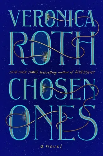 Die Auserwählten: Der neue Roman der New York Times-Bestsellerautorin Veronica Roth - Chosen Ones: The New Novel from New York Times Best-Selling Author Veronica Roth