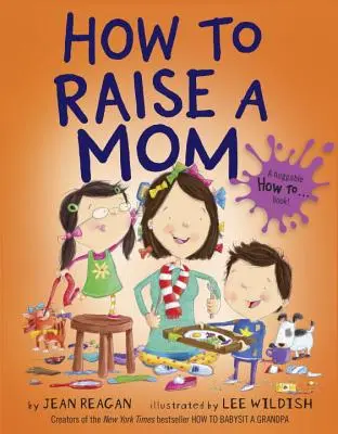 Wie man eine Mutter erzieht - How to Raise a Mom