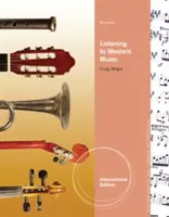 Listening to Western Music, Internationale Ausgabe (mit CD zur Einführung in das Hören) (Wright Craig (Yale University)) - Listening to Western Music, International Edition (with Introduction to Listening CD) (Wright Craig (Yale University))