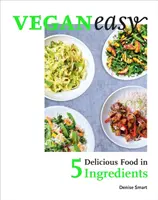 Veganeasy!: Leckeres Essen mit 5 Zutaten - Veganeasy!: Delicious Food in 5 Ingredients