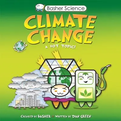 Basher Wissenschaft: Klimawandel - Basher Science: Climate Change