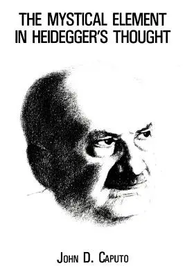 Das mystische Element in Heideggers Denken - The Mystical Element in Heidegger's Thought