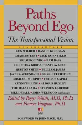 Wege jenseits des Ego: Die transpersonale Vision - Paths Beyond Ego: The Transpersonal Vision