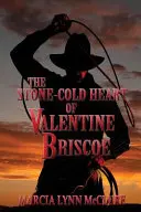 Das eiskalte Herz von Valentine Briscoe - The Stone-Cold Heart of Valentine Briscoe