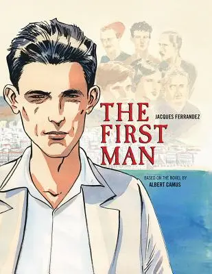 The First Man: Die Graphic Novel - The First Man: The Graphic Novel