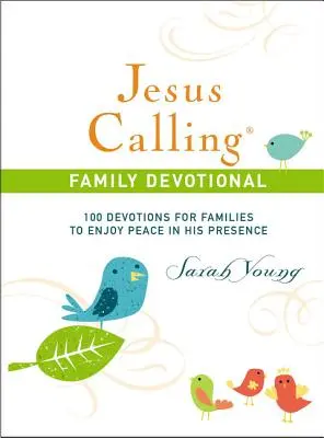 Jesus Calling, Gebundene Ausgabe, mit Bibelstellen: 100 Andachten für Familien, um den Frieden in seiner Gegenwart zu genießen - Jesus Calling, Hardcover, with Scripture References: 100 Devotions for Families to Enjoy Peace in His Presence