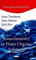 Sonochemie in wasserorganischen Lösungen - Sonochemistry in Water Organic Solutions