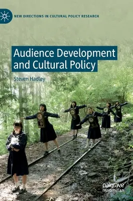Publikumsentwicklung und Kulturpolitik - Audience Development and Cultural Policy