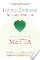 Liebende Güte in einfachem Englisch: Die Praxis des Metta - Loving-Kindness in Plain English: The Practice of Metta