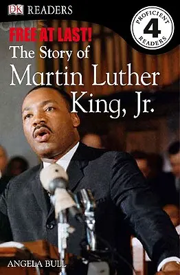 DK Readers L4: Endlich frei: Die Geschichte von Martin Luther King, Jr. - DK Readers L4: Free at Last: The Story of Martin Luther King, Jr.