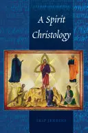 Eine Christologie des Geistes - A Spirit Christology