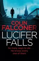 Lucifer Falls - Der packende authentische Londoner Krimi des Bestsellerautors - Lucifer Falls - The gripping authentic London crime thriller from the bestselling author