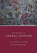Die Mythen des liberalen Zionismus - The Myths of Liberal Zionism