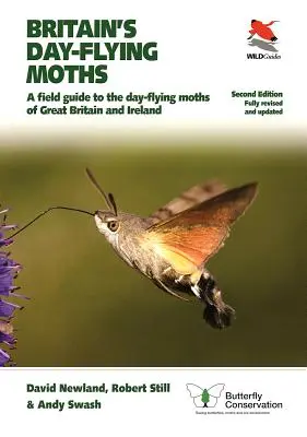 Britain's Day-Flying Moths: Ein Feldführer zu den tagfliegenden Motten Großbritanniens und Irlands, vollständig überarbeitete und aktualisierte zweite Auflage - Britain's Day-Flying Moths: A Field Guide to the Day-Flying Moths of Great Britain and Ireland, Fully Revised and Updated Second Edition