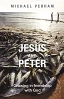 Jesus und Petrus - Wachsende Freundschaft mit Gott - Jesus and Peter - Growing in Friendship with God
