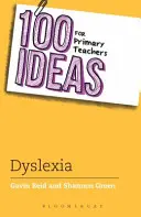 100 Ideen für GrundschullehrerInnen: Unterstützung von Kindern mit Legasthenie - 100 Ideas for Primary Teachers: Supporting Children with Dyslexia