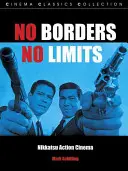 Keine Grenzen, keine Beschränkungen: Das Nikkatsu-Actionkino - No Borders, No Limits: Nikkatsu Action Cinema