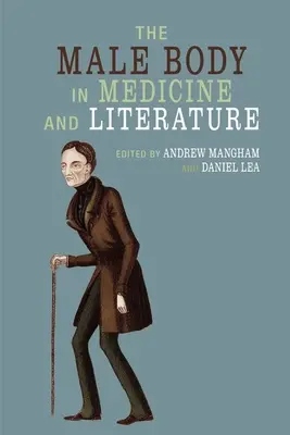 Der männliche Körper in Medizin und Literatur - The Male Body in Medicine and Literature