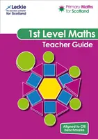 Primary Maths for Scotland First Level Teacher Guide - Für den Curriculum for Excellence Primary Maths - Primary Maths for Scotland First Level Teacher Guide - For Curriculum for Excellence Primary Maths