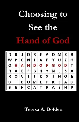 Die Entscheidung, die Hand Gottes zu sehen - Choosing to See the Hand of God