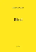 Sophie Calle: Blind