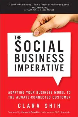 Der Social Business Imperativ: Die Anpassung Ihres Geschäftsmodells an den stets verbundenen Kunden - The Social Business Imperative: Adapting Your Business Model to the Always-Connected Customer