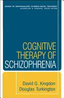 Kognitive Therapie der Schizophrenie - Cognitive Therapy of Schizophrenia