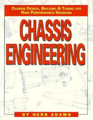 Fahrwerkstechnik: Fahrwerkskonstruktion, -bau und -abstimmung für Hochleistungsfahrzeuge - Chassis Engineering: Chassis Design, Building & Tuning for High Performance Cars