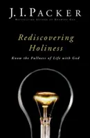 Die Heiligkeit wiederentdecken: Die Fülle des Lebens mit Gott erkennen - Rediscovering Holiness: Know the Fullness of Life with God