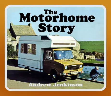 Die Wohnmobil-Story - The Motorhome Story