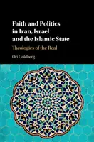 Glaube und Politik in Iran, Israel und dem Islamischen Staat: Theologien des Realen - Faith and Politics in Iran, Israel, and the Islamic State: Theologies of the Real