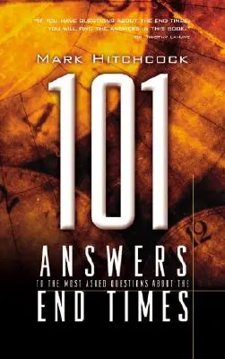 101 Antworten auf die am häufigsten gestellten Fragen über die Endzeit - 101 Answers to the Most Asked Questions about the End Times