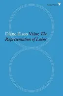 Wert: Die Repräsentation der Arbeit im Kapitalismus - Value: The Representation of Labour in Capitalism
